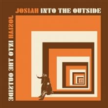 JOSIAH  - VINYL INTO THE OUTSIDE [VINYL]