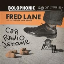 LANE FRED & HIS HITTITE  - VINYL CAR RADIO JEROME [VINYL]