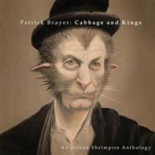 BRAYER PATRICK  - CD CABBAGE AND KINGS: AN..