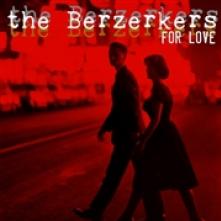 BERZERKERS  - SI FOR LOVE /7