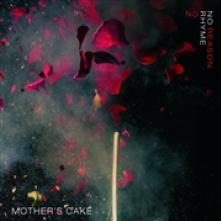 MOTHER'S CAKE  - 2xVINYL NO RHYME NO REASON [VINYL]
