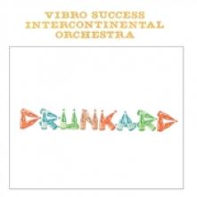 VIBRO SUCCESS INTERCONTIN  - VINYL DRUNKARD [VINYL]