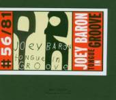 BARON JOEY  - CD TONGUE IN GROOVE