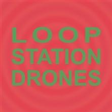 SULA BASSANA  - VINYL LOOP STATION DRONES [VINYL]