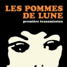 LES POMMES DE LUNE  - SI PREMIERE TRANSMISSION /7