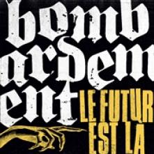BOMBARDEMENT  - VINYL LE FUTUR EST LA [VINYL]