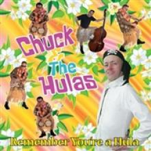 CHUCK & THE HULAS  - VINYL REMEMBER YOU`RE A.. [LTD] [VINYL]