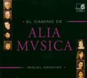 ALIA MUSICA  - CD ANTHOLOGY EL CAMINO DE AL