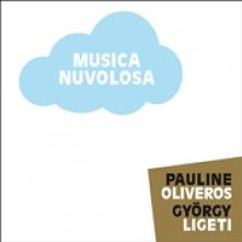 OLIVEROS PAULINE/GYORGY  - CD MUSICA NUVOLOSA