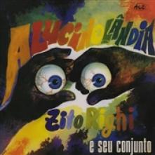 RIGHI ZITO -E SEU CONJUN  - CD ALUCINOLANDIA / W/SU CONJUNTO