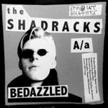 SHADRACKS  - SI BEDAZZLED / LOVE ME /7