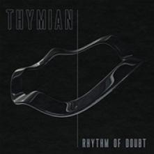 THYMIAN  - VINYL RHYTHM OF DOUBT [VINYL]