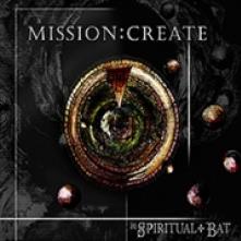 SPIRITUAL BAT  - CD MISSION: CREATE