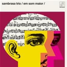 SAMBRASA TRIO  - VINYL EM SOM MAIOR [VINYL]