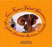 SCHUMANN ROBERT: LOVE FUGUE  - CD LA GAIA SCIENZA, CAINE, URI ENSEMBLE