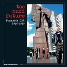  TOO MUCH FUTURE..PUNKROCK GDR 1980-1989 - supershop.sk