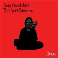 GOODCHILD DOM -THE VOID  - CD LLOYD