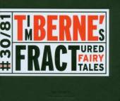 BERNE TIM  - CD FRACTURED FAIRY TALES