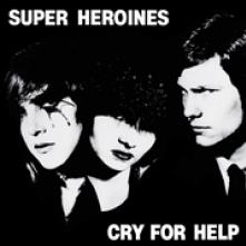 SUPERHEROINES  - VINYL CRY FOR HELP [LTD] [VINYL]