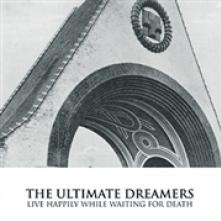 ULTIMATE DREAMERS  - CD LIVE HAPPILY WHILE..