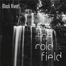 COLD FIELD  - CD BLACK RIVER [DIGI]