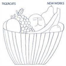 TIGERCATS  - VINYL NEW WORKS [VINYL]
