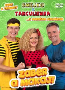 SMEJKO A TANCULIENKA  - DVD ZABER A MAKAJ!