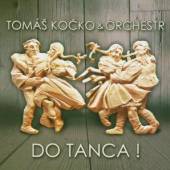 KOCKO TOMAS & ORCHESTR  - CD DO TANCA!