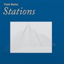 FIELD WORKS  - VINYL STATIONS [VINYL]