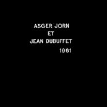 JORN ASGER & JEAN DUBUFFET  - CD MUSIQUE PHENOMENALE