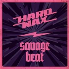 HARD WAX / SAVAGE BEAT  - 7 HARD WAX / SAVAGE BEAT SPLIT