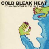 COLD BLEAK HEAT  - CD IT'S MAGNIFICENT