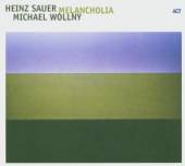 SAUER HEINZ / WOLLNY MICHAEL  - CD MELANCHOLIA