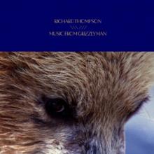 THOMPSON RICHARD  - CD MUSIC FROM GRIZZLY MAN