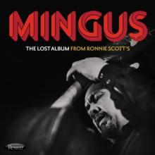 MINGUS CHARLES  - 3xCD LOST ALBUM FROM RONNIE SCOTT'S