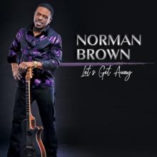 BROWN NORMAN  - CD LET'S GET AWAY