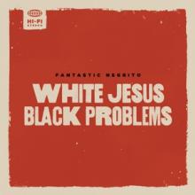  WHITE JESUS BLACK PROBLEMS - supershop.sk