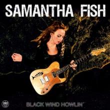 FISH SAMANTHA  - VINYL BLACK WIND HOWLIN' [VINYL]