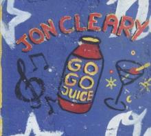 CLEARY JON  - CD GOGO JUICE