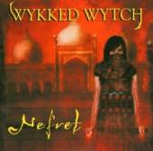 WYKKED WYTCH  - CD NEFRET