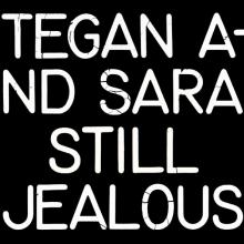 TEGAN AND SARA  - CD STILL JEALOUS