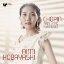 KOBAYASHI AIMI  - CD CHOPIN PRELUDES - PIANO WORKS