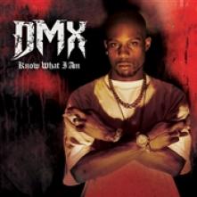 DMX  - SI KNOW WHAT I AM /7