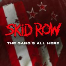 SKID ROW  - CD GANG'S ALL HERE