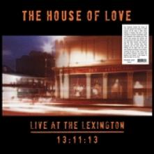 HOUSE OF LOVE  - VINYL LIVE AT THE LEXINGTON.. [VINYL]