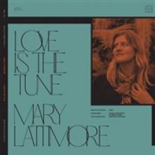 FAY BILL/MARY LATTIMORE  - SI LOVE IS THE TUNE /7