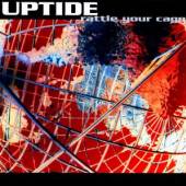UPTIDE  - CD RATTLE YOUR CAGE