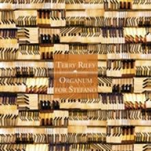 RILEY TERRY - CD ORGANUM FOR STEFANO