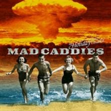 MAD CADDIES  - VINYL THE HOLIDAY HA..