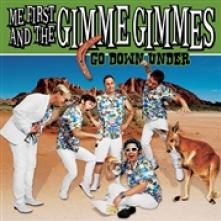 ME FIRST AND THE GIMME GIMMES  - VINYL GO DOWN UNDER [10